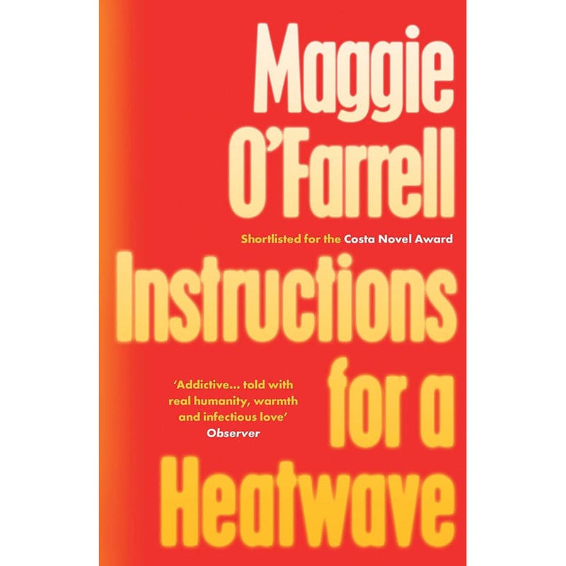 9780755358793_4ad08726-ac60-4cc2-ad94-ff4122081e8c_800x.jpg Instructions for a Heatwave: Shortlisted for the Costa Novel Award 2013 - Image 1