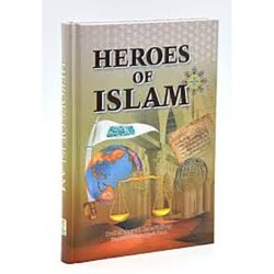 HEROES OF ISLAM HARDCOVER