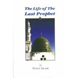 THE LIFE OF THE LAST PROPHET